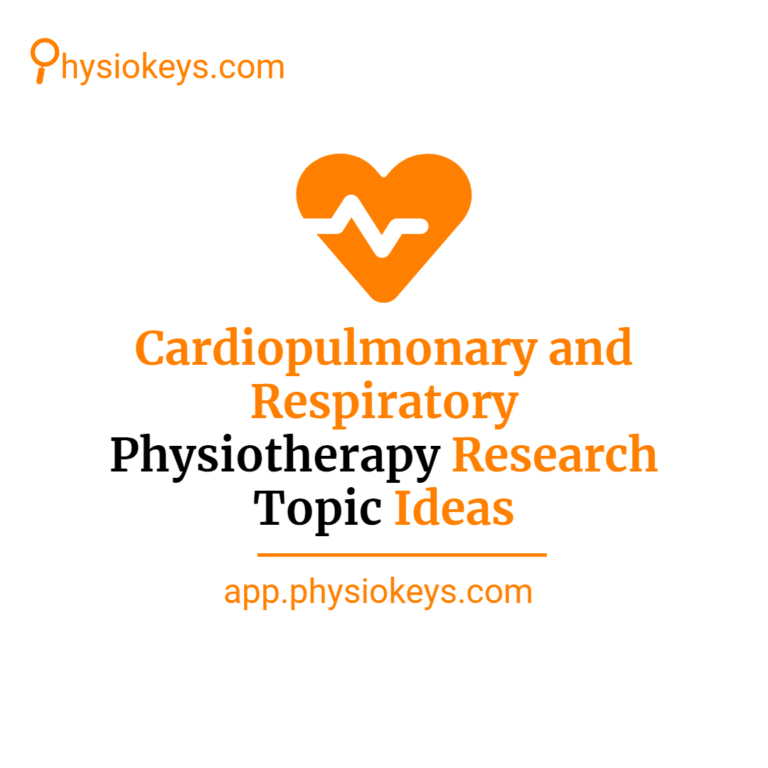 Cardiopulmonary and Respiratory Physiotherapy Research Topic Ideas